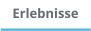 Erlebnisse