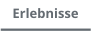 Erlebnisse
